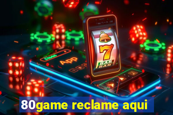 80game reclame aqui